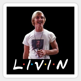 Dazed and Confused Shirt Wooderson LIVIN Sticker